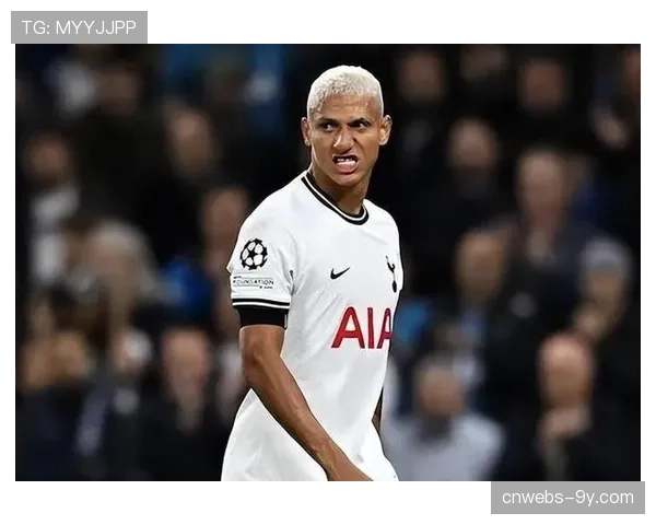 热刺官方更新伤病名单，主力前锋理查利森参与合练，将接受射门测试评估状态